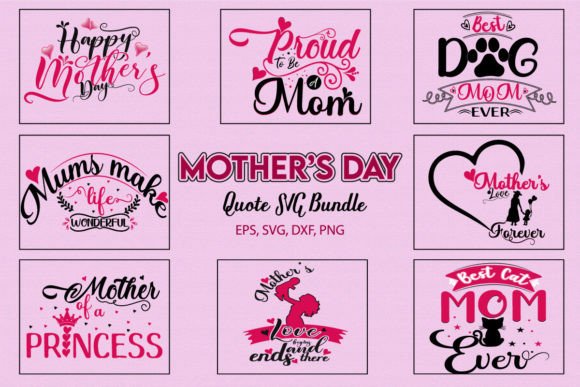 Download Mother's Day Svg Quote Design Bundle - Mother Collection