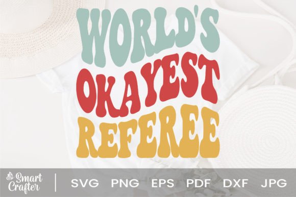 Download World's Okayest Referee Svg Wavy Design - Premium Resources