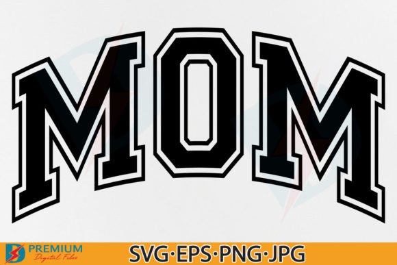 Download Mom SVG, Varsity,Mother's Day Gift Shirt - Mother Collection
