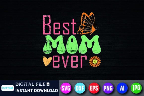 Download Mother's Day Best Mom Ever Groovy Shirt - Mother Collection